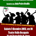 07/12/2013 – J.PEDRO STEDILE (MOVIMENTO SEM TERRA BRASILE) INCONTRA I MOVIMENTI ITALIANI