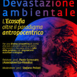 28/01/2023 – ECOSOFIA – OLTRE IL PARADIGMA ANTROPOCENTRICO, con Paolo Scroccaro (AEF) presso il Centro Candiani, a Mestre