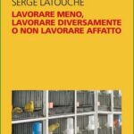 14/12/2023 – LATOUCHE: LAVORARE MENO O NON LAVORARE AFFATTO